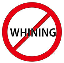 英語ワンポイント / No Whining!