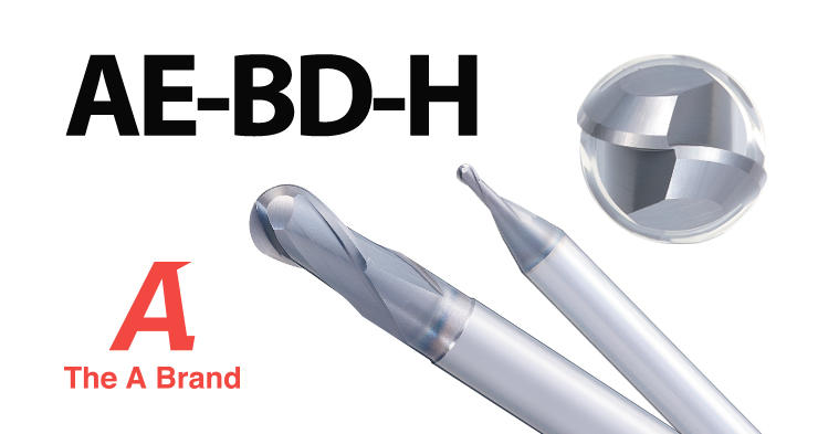 ［New Product］Carbide Ball End Mills for High Hardness Steels